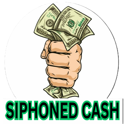 MONEY SIPHONED CASH